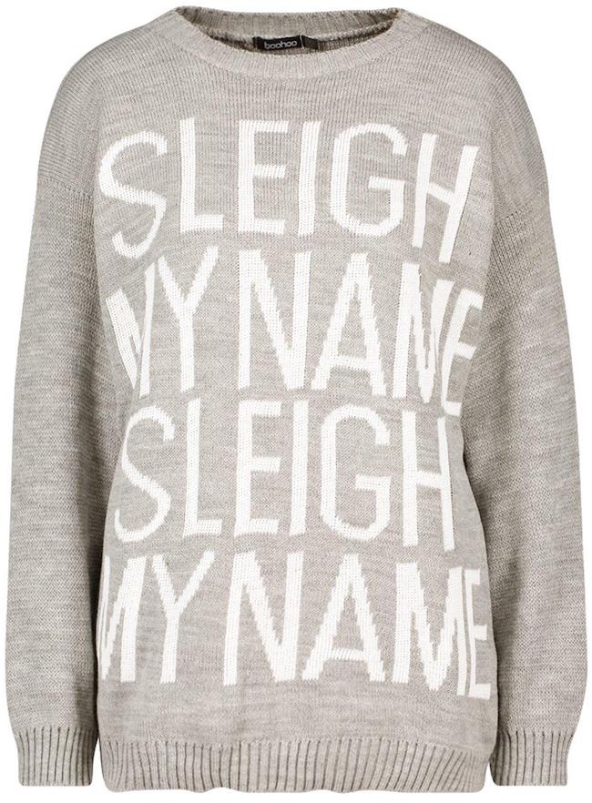 Sleigh my name sleigh my name Christmas sweater