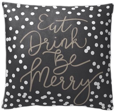 Eat Drink and Be Merry Pillow