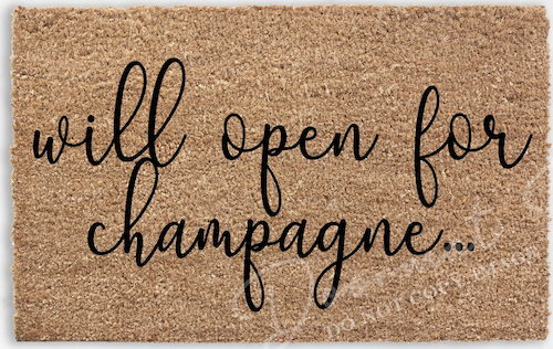 Will Open For Champagne door mat